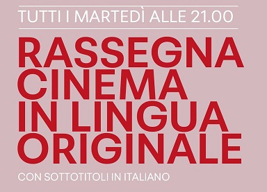 Film in lingua originale: martedì al Cinema Italia