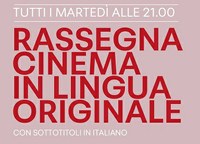 Film in lingua originale: martedì al Cinema Italia
